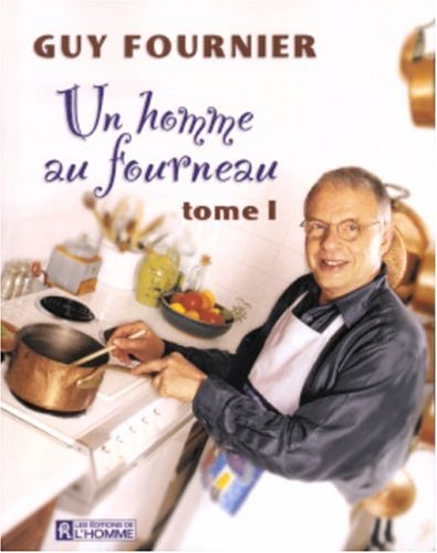 Livre Un homme au fourneau - Guy Fournier (Livre d'occasion) - ISBN 2761915682