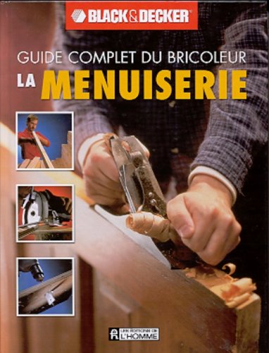 Livre La Menuiserie - Black&Decker (Livre d'occasion) - ISBN 2761916018