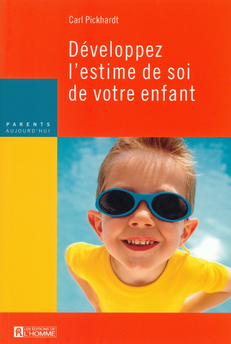 Livre Développez l'estime de soi de vos enfants - Carl Pickhardt (Livre d'occasion) - ISBN 276191...