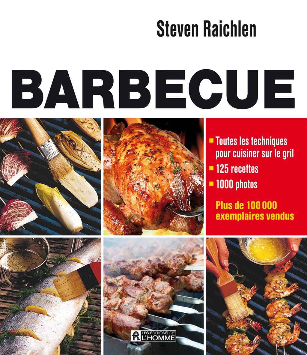 Livre Barbecue - Toutes les techniques pour cuisiner sur le gril - Steven Raichlen (Livre d'occas...