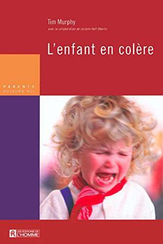 Livre Parents Aujourd'hui : L'enfant en colère (Tim Murphy) (Livre d'occasion) - ISBN 2761917081