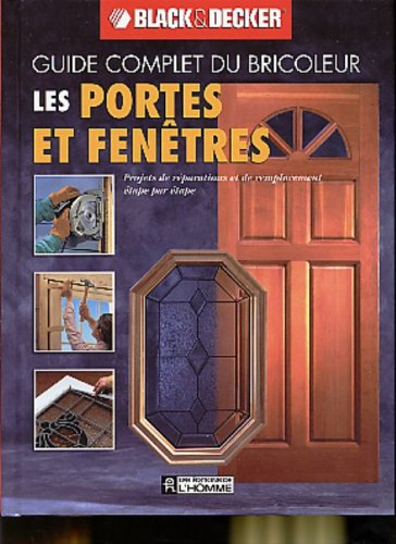 Livre Les portes et fenêtres - Black&Decker (Livre d'occasion) - ISBN 2761917413