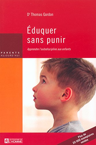 Livre Éduquer sans punir : apprendre l'autodiscipline aux enfants - Dr Thomas Gordon (Livre d'occ...