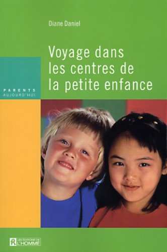 Livre Voyage dans les centres de la petite enfance - Diane Daniel (Livre neuf) - ISBN 2761918290