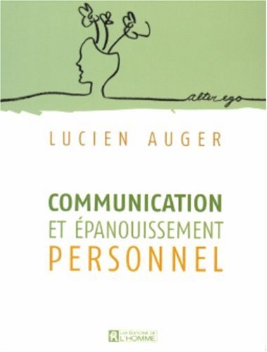 Livre Communication et épanouissement personnel (Lucien Auger) (Livre neuf) - ISBN 2761920694
