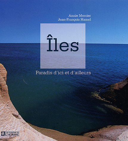 Livre Iles : Paradis d'ici et d'ailleurs - Jean-François Hamel (Livre d'occasion) - ISBN 2761921429