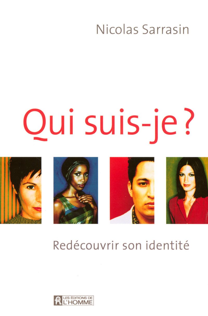 Qui suis-je? : Redécouvrir son identité - Nicolas Sarrasin