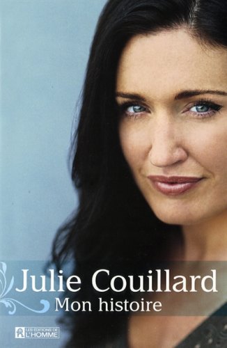 Livre Julie Couillard : Mon histoire - Julie Couillard (Livre d'occasion) - ISBN 2761925807