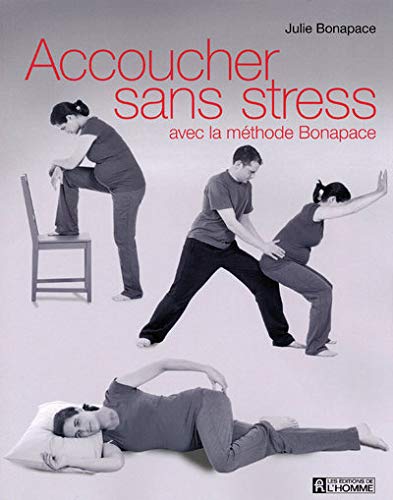 Accoucher sans stress avec la méthode Bonapace - Julie Bonapace