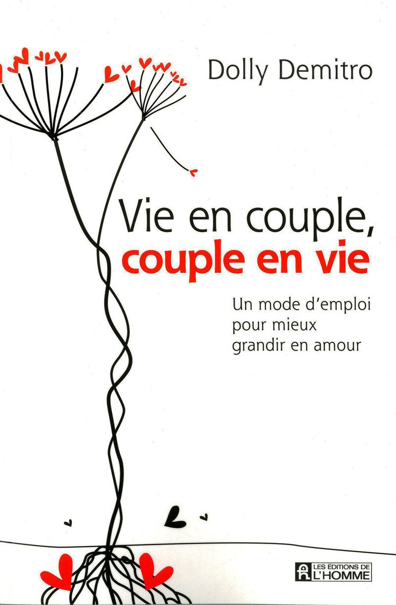Livre Vie en couple, couple en vie : un mode d'emploi pour mieux grandir en amour - Dolly Demitro...