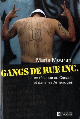 Livre Gangs de rue inc.: Leurs réseaux au Canada et dans les Amériques - Maria Mourani (Livre d'o...