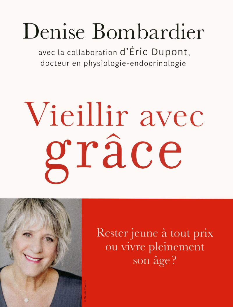 Livre Vieillir avec grâce (Denise Bombardier) (Livre d'occasion) - ISBN 2761929640