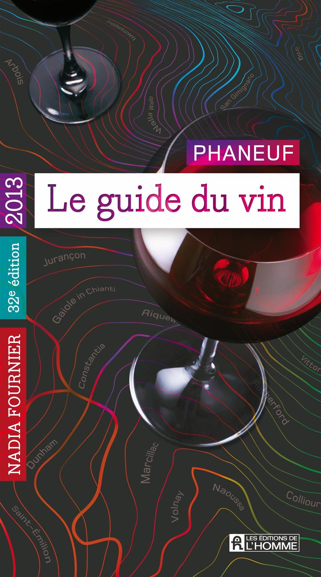 Livre Le guide du vin Phaneuf 2013 - Nadia Fournier (Livre neuf) - ISBN 2761933990
