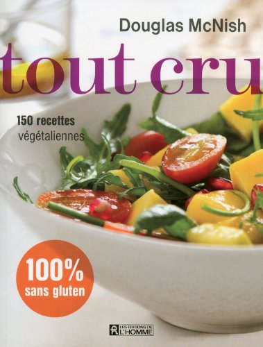 Livre Tout cru : 150 recettes végétariennes (Livre d'occasion) - ISBN 2761936213