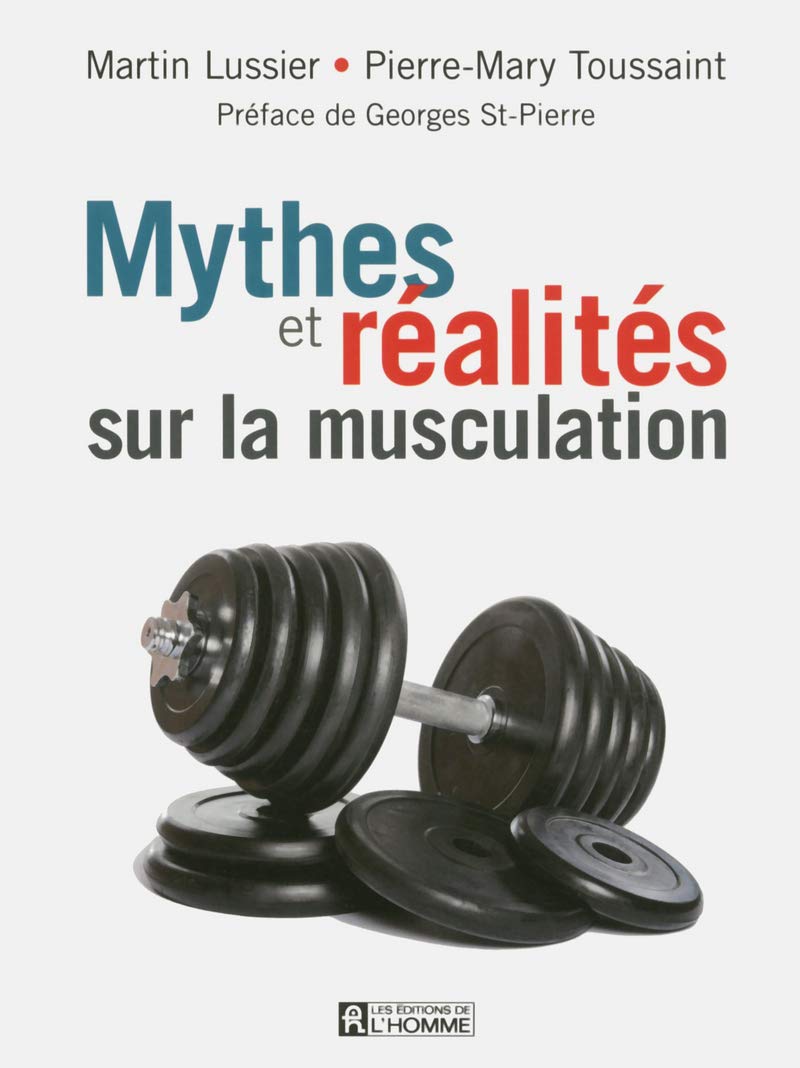 Livre Mythes et réalités sur la musculation - Martin Lussier (Livre d'occasion) - ISBN 2761936833