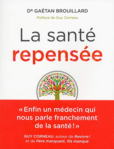 Livre La santé repensée : cessez de chercher la pilule miracle, agissez différemment (Gaétan...