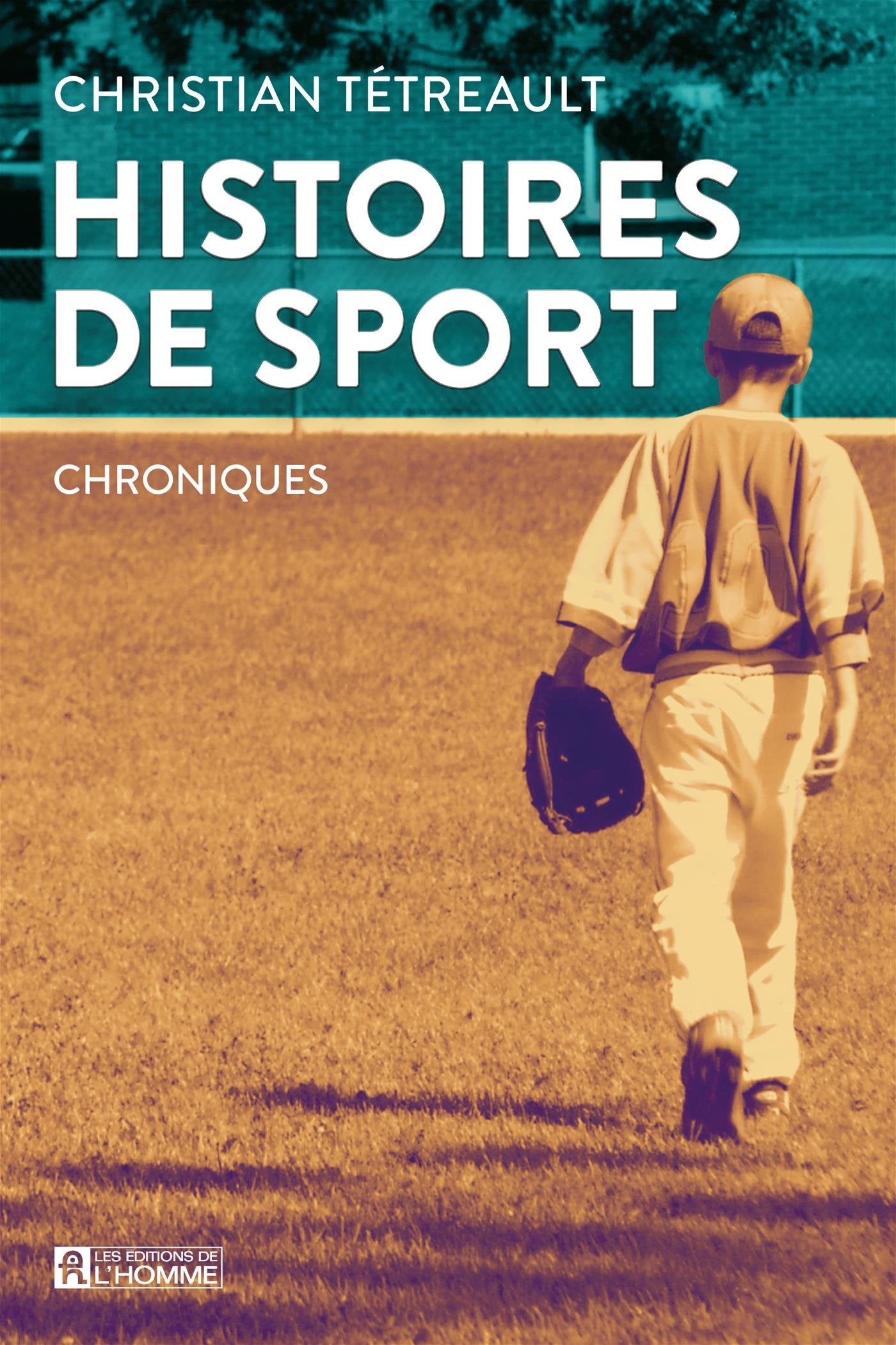 Histoires de spots : chroniques - Christian Tétreault