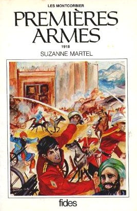 Livre Premières armes 1918 - Suzanne Martel (Livre d'occasion) - ISBN 2762107822