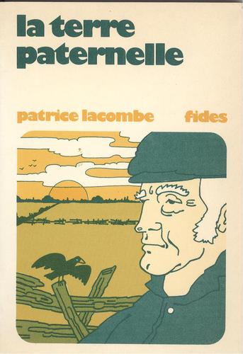 Livre La terre paternelle - Patrice Lacombe (Livre d'occasion) - ISBN 2762108322