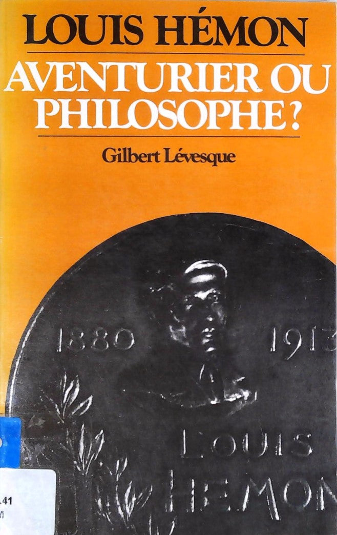 Livre Louis Hémon : Aventurier ou philosophe? - Gilbert Lévesque (Livre d'occasion) - ISBN 2762...