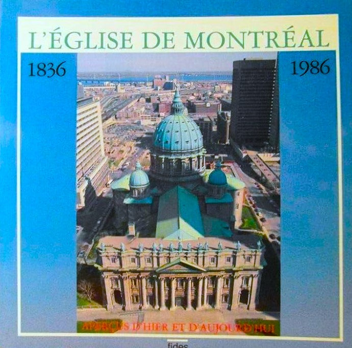 Livre L'Église de Montréal (1836-1886) : Aperçu d'hier et d'aujourd'hui - Collectif (Livre d'occa...