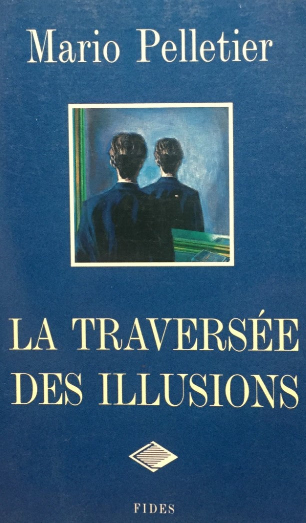 Livre La traversée des illusions - Mario Pelletier (Livre d'occasion) - ISBN 2762116910