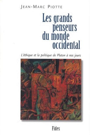 Livre Les grands penseurs du monde occidental - Jean-Marc Piotte (Livre d'occasion) - ISBN 276211...