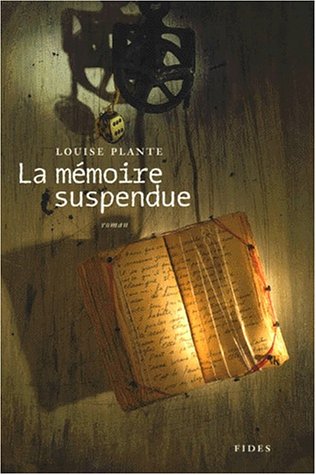 Livre La mémoire suspensue - Louise Plante (Livre neuf) - ISBN 2762121752