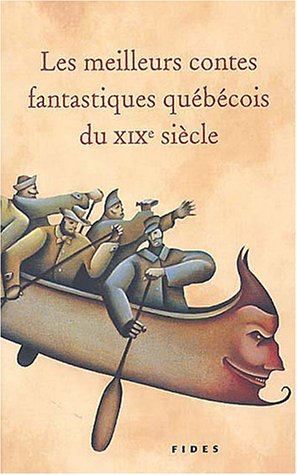 Les meilleurs contes fantastiques québécois du XIXe siècle - Aurélien Boivin