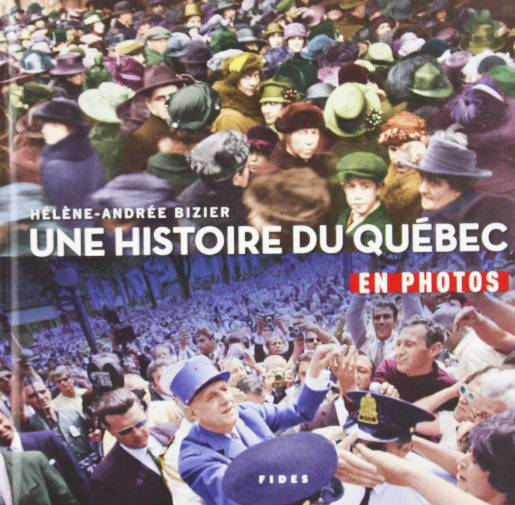 Livre Une histoire du québec en photos - Hélène-Andrée Bizier (Livre d'occasion) - ISBN 2762126789