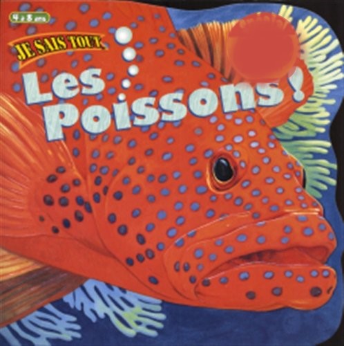 Je sais tout : Les poissons !