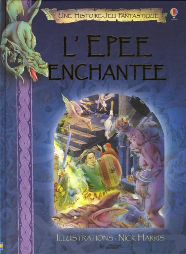 Une histoire-jeu fantastique : L'épée enchantée