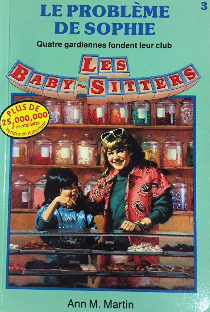 Les Baby-Sitters (Série régulière) # 3 : Le problème de Sophie - Ann M. Martin