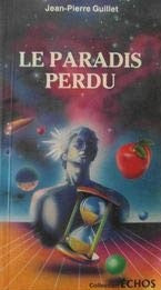 Livre Le paradis perdu - Jean-Pierre Guillet (Livre d'occasion) - ISBN 2762567548