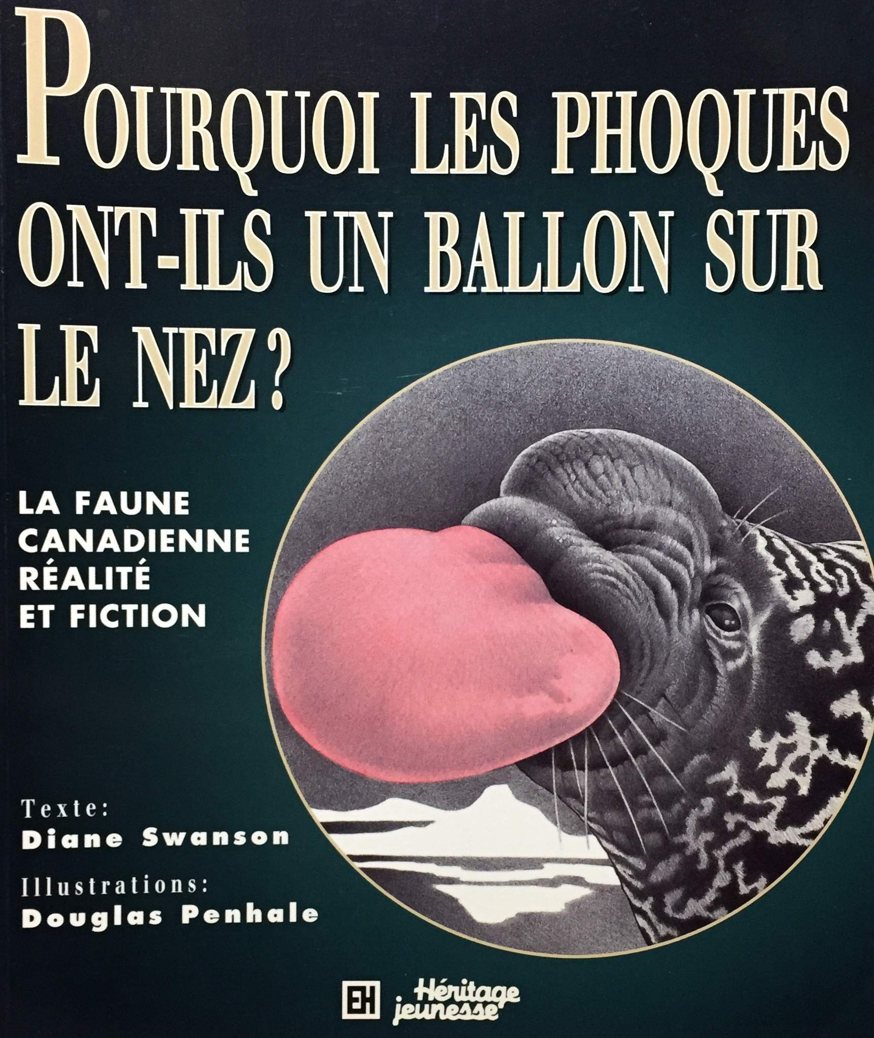 Livre Pourquoi les phoques ont-ils un ballon sur le nez? - Douglas Penhale (Livre d'occasion) - I...