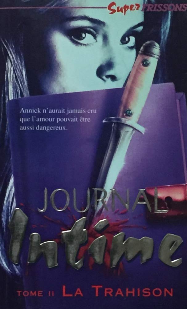 Livre ISBN 2762579309 Super Frissons - Journal intime # 2 : La trahison (Janice Harrell)