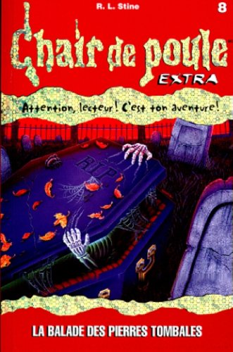 Chair de Poule EXTRA # 8 : La balade des pierres tombales - R.L. Stine