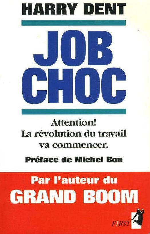 Livre Job Choc : Attention! La révolution du travail va commencer - Harry Dent (Livre d'occasion)...