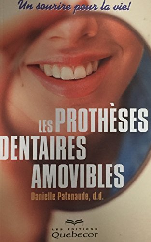 Livre Les prothèses dentaires amovibles - Danielle Patenaude (Livre d'occasion) - ISBN 276400298X