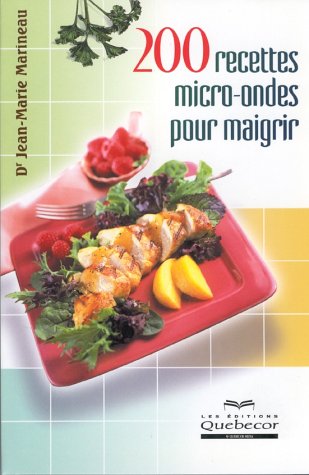 Livre 200 recettes micro-ondes pour maigrir - Dr Jean-Marie Marineau (Livre d'occasion) - ISBN 27...