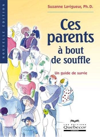 Livre Ces parents à bout de souffle - Suzanne Lavigeur (Livre d'occasion) - ISBN 2764006632