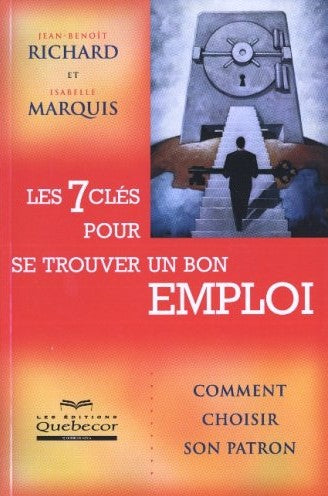 Livre Les 7 clés pour se trouver un emploi : Comment choisir son patron - Jean-Benoît Richard (Li...