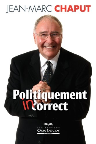 Livre Politiquement incorrect (Jean-Marc Chaput) (Livre d'occasion) - ISBN 2764010567