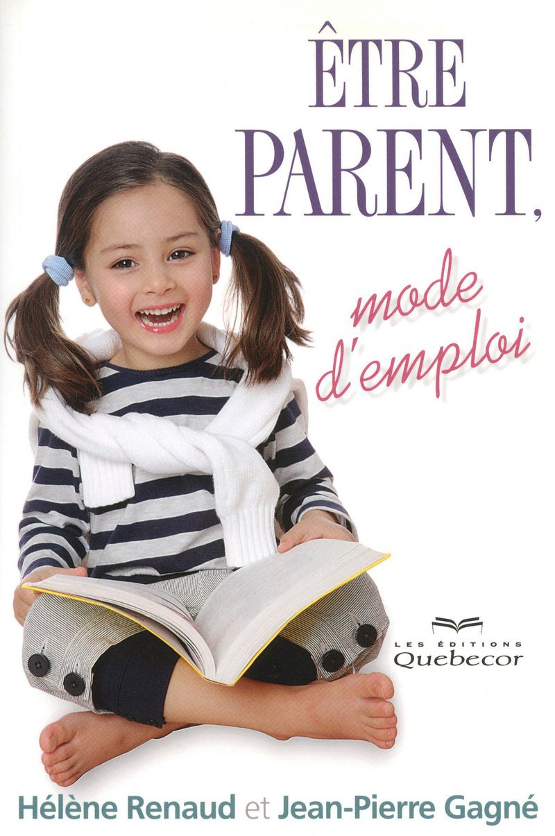 Livre Être parent, mode d'emploi (3e édition) - Hélène Renaud (Livre neuf) - ISBN 2764014155