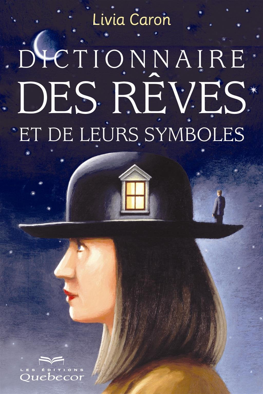 Livre Dictionnaire des rêves et de leur symboles - Livia Caron (Livre neuf) - ISBN 2764016328