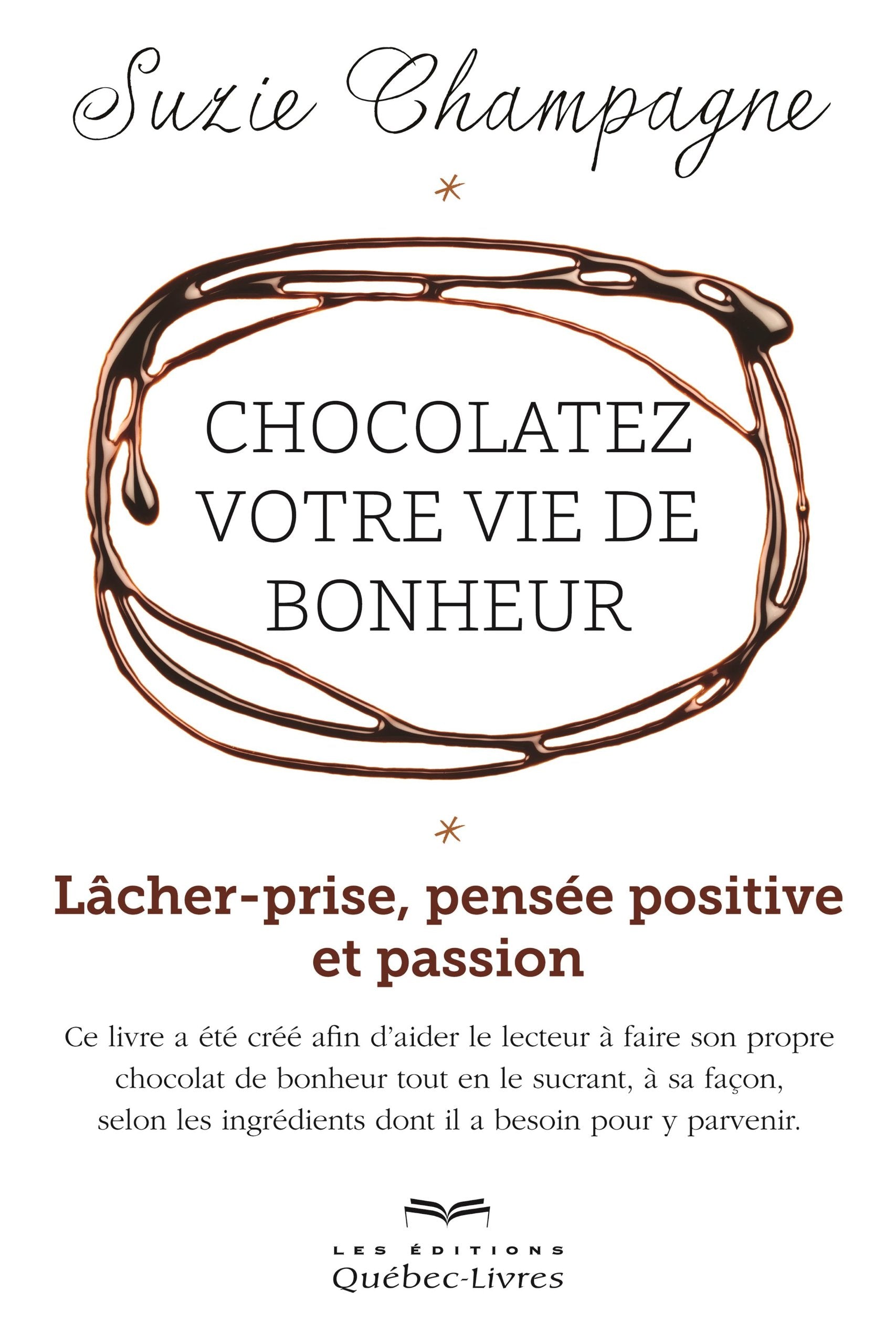 Livre Chocolatez votre vie de bonheur - Suzie Champagne (Livre d'occasion) - ISBN 2764022131