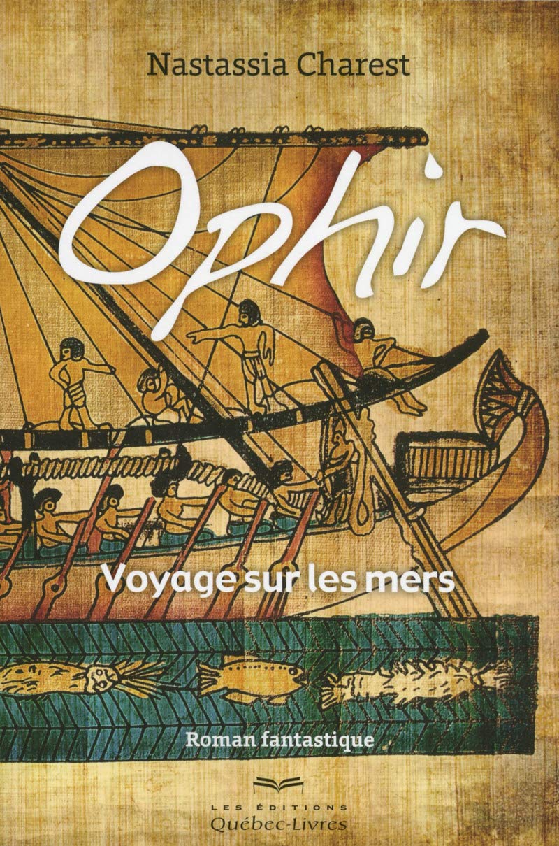 Ophir # 1 : Ophir: Voyage sur les mers - Nastassia Charest