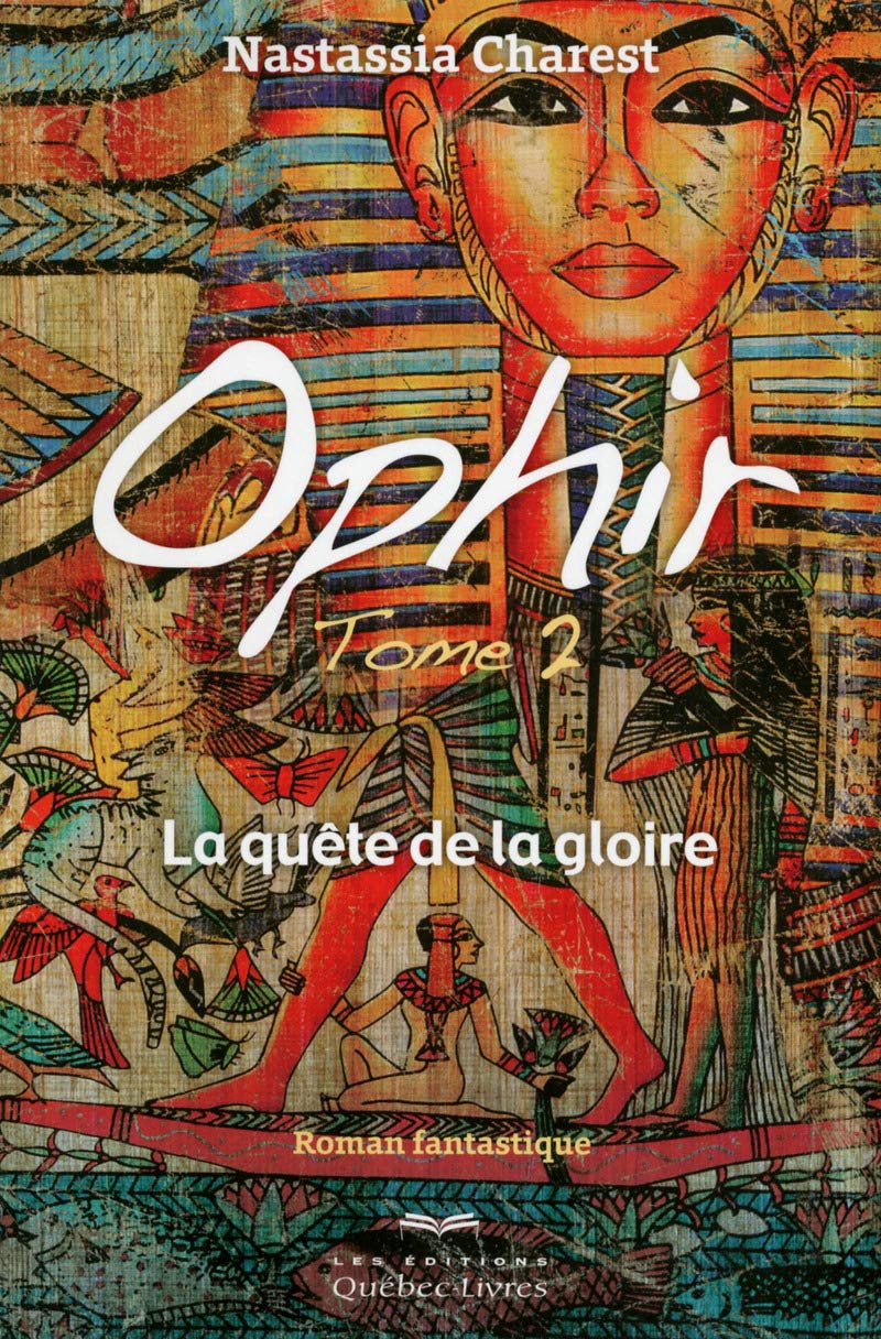 Ophir # 2 : La quête de la gloire - Nastassia Charest