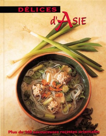 Livre Délices d'Asie (Livre d'occasion) - ISBN 2764113994