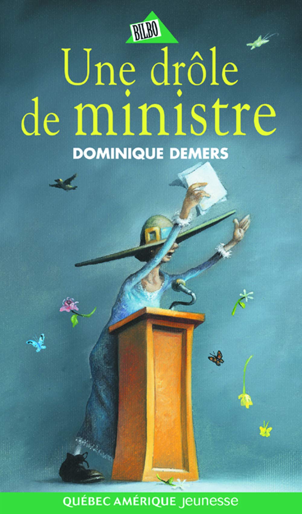 Bilbo Jeunesse # 102 : Charlotte # 4 : Une drôle de ministre - Dominique Demers